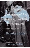 The Life Stories of Undistinguished Americans as Told by Themselves