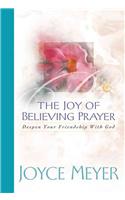 The Joy of Believing in Prayer