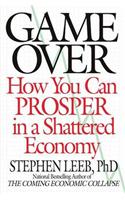 Game Over (International): How You Can Prosper In A Shattered Economy