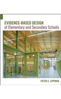 Evidence-Based Design of Elementary and Secondary Schools