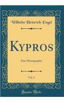 Kypros, Vol. 2: Eine Monographie (Classic Reprint)