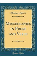 Miscellanies in Prose and Verse (Classic Reprint)
