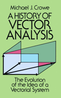 A History of Vector Analysis: The Evolution of the Idea of a Vectorial System(Dover Books on Mathema 1.4tics)