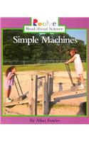 Simple Machines (Rookie Read-About Science: Physical Science: Previous Editions)
