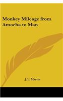 Monkey Mileage from Amoeba to Man