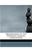 Proceedings of the Fifteenth Annual Convention