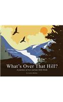 What's Over That Hill?: A journey of two curious little birds