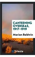 Canteening Overseas, 1917-1919