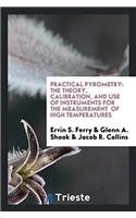 PRACTICAL PYROMETRY: THE THEORY, CALIBRA