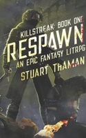 Killstreak: Respawn: An Epic Fantasy LitRPG