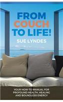 From Couch To Life!