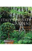 Italy's Private Gardens: An Inside View