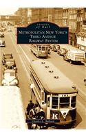 Metropolitan New York's Third Avenue Railway System