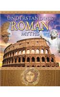 Understanding Roman Myths: (Myths Understood)