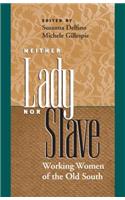 Neither Lady nor Slave