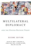 Multilateral Diplomacy and the United Nations Today