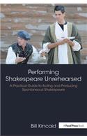 Performing Shakespeare Unrehearsed