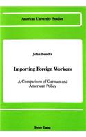 Importing Foreign Workers