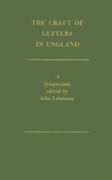 Craft of Letters in England: A Symposium