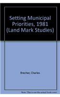 Setting Municipal Priorities, 1981 (Land Mark Studies)