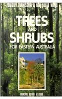 Trees and Shrubs for Eastern Australia