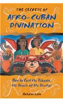 Secrets of Afro-Cuban Divination