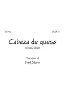 Cabeza de Queso (Cheese Head) - Score