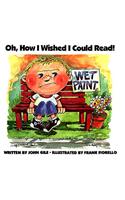 Oh, How I Wished I Could Read!