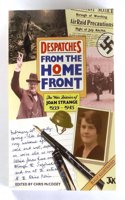 DESPATCHES From the Home Front: The War Diaries of JOAN STRANGE 1939-1945