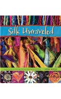 Silk Unraveled