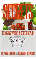 Secrets to Losing Weight & Better Health