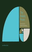 Holistic House