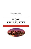 Moje Kwiatuszki
