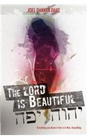 LORD Is Beautiful