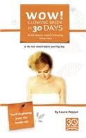 Wow! Glowing Bride in 30 Days.