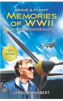 Brave and Funny Memories of WWII