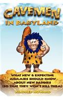 Cavemen in Babyland
