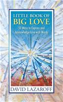 Little Book of Big Love - 50 Ways to Express and Acknowledge Love with Words