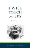 I Will Touch the Sky
