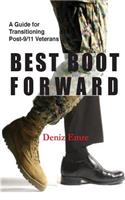 Best Boot Forward: A Guide for Transitioning Post-9/11 Veterans
