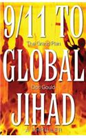 9/11 to Global Jihad: The Grand Plan