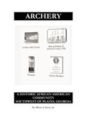 Archery: A Historic African American Community Southwest of Plains, Georgia