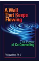 Well That Keeps Flowing: The Power of Co-Counseling