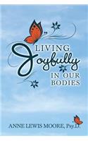 Living Joyfully in Our Bodies