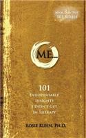 ME... 101 Indispensable Insights I Didn't Get in Therapy