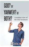 God? Yahweh? or Both?