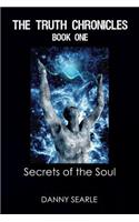 The Truth Chronicles Book 1 Secrets of the Soul