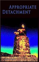 Appropriate Detachment: Spread Calm into the World