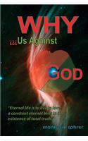 Why - Us against God?