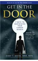 Get In The Door: 7 Keys to Maximizing Your Career Search